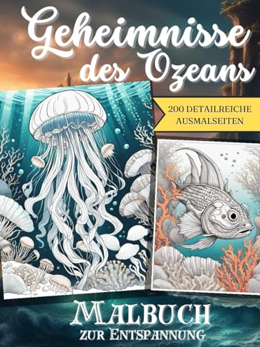 Geheimnisse des Ozeans: Maluch zur Entspannung: Fische, Haie & Co. - XXL Malbuch zur Entspannung und Meditation für Erwachsene Geheimnisse des Ozeans: Maluch zur Entspannung: Fische, Haie & Co. - XXL Malbuch zur Entspannung und Meditation für Erwachsene von Independently published