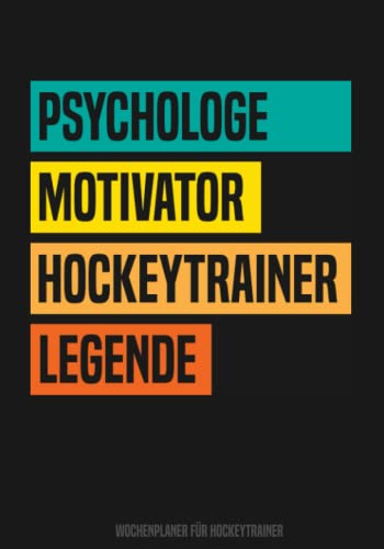 Hockeytrainer Wochenplaner: Buch für Hockeytrainer - Hockey Kalender für Hockeytrainer ein tolles Geschenk als Buch Hockeytrainer Wochenplaner: Buch für Hockeytrainer - Hockey Kalender für Hockeytrainer ein tolles Geschenk als Buch von Independently published