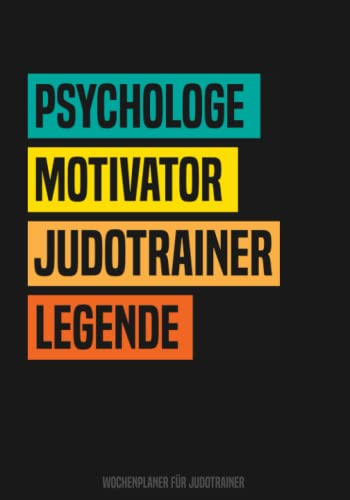 Judotrainer Wochenplaner: Buch für Judotrainer - Judo Kalender für Judolehrer ein tolles Geschenk als Buch Judotrainer Wochenplaner: Buch für Judotrainer - Judo Kalender für Judolehrer ein tolles Geschenk als Buch