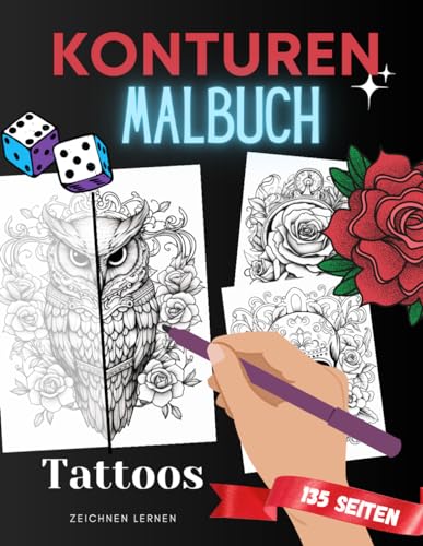 Konturen Malbuch: Tattoos zeichnen lernen: 135 Tattoo Kunstwerke zum Nachzeichnen mit Fineliner oder Kalligrphie Stiften Konturen Malbuch: Tattoos zeichnen lernen: 135 Tattoo Kunstwerke zum Nachzeichnen mit Fineliner oder Kalligrphie Stiften von Independently published