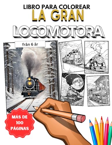 Libro para colorear La gran locomotora.: Para amantes de los trenes, ferrocarriles y locomotoras a partir de 6 años Libro para colorear La gran locomotora.: Para amantes de los trenes, ferrocarriles y locomotoras a partir de 6 años von Independently published
