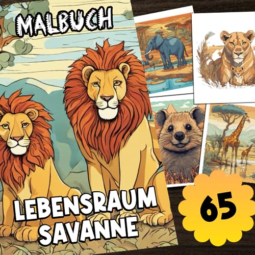 Malbuch: Lebensraum Savanne: Tolles Malbuch mit Tieren aus Afrika und der Savanne Malbuch: Lebensraum Savanne: Tolles Malbuch mit Tieren aus Afrika und der Savanne von Independently published