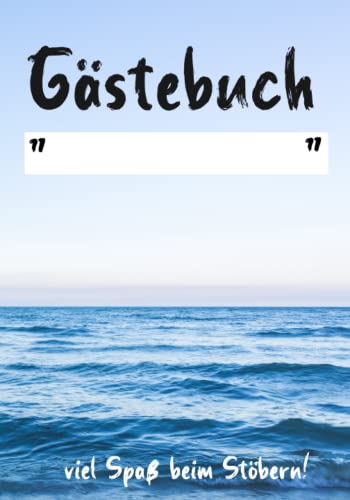 Nordsee Gästebuch zum Eintragen für Ferienhäuser: Gästebuch für Ferienhaus oder Ferienwohnung an der Nordsee zum Eintragen für Gäste Nordsee Gästebuch zum Eintragen für Ferienhäuser: Gästebuch für Ferienhaus oder Ferienwohnung an der Nordsee zum Eintragen für Gäste von Independently published