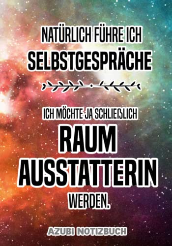 Raumausstatterin Azubi Notizbuch: Tolles Notizbuch Buch für die Ausbildung zur Raumausstatterin Raumausstatterin Azubi Notizbuch: Tolles Notizbuch Buch für die Ausbildung zur Raumausstatterin von Independently published