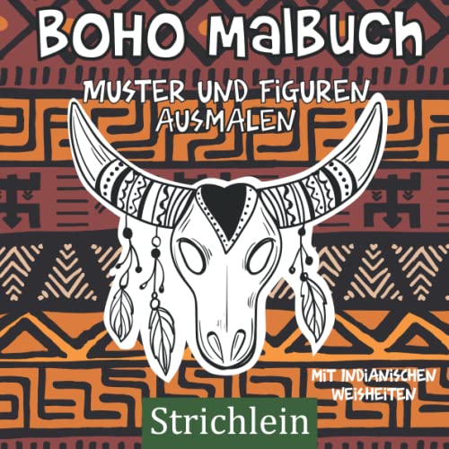 Strichlein: Boho Indianer Malbuch: Meditatives Malbuch zum Entspannen für Kinder und Erwachsene Strichlein: Boho Indianer Malbuch: Meditatives Malbuch zum Entspannen für Kinder und Erwachsene