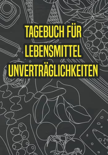 Tagebuch für Lebensmittel Unverträglichkeiten: Tagebuch mit Tabelle zum Eintragen für Gerichte und Lebensmittel die man gut oder schlecht verträgt. Tagebuch für Lebensmittel Unverträglichkeiten: Tagebuch mit Tabelle zum Eintragen für Gerichte und Lebensmittel die man gut oder schlecht verträgt.