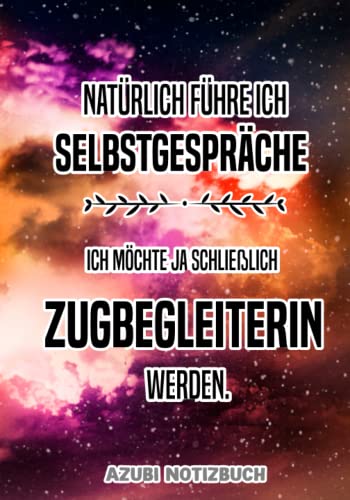 Zugbegleiterin Azubi Notizbuch: Tolles Buch für Azubis zum Eintragen die Zugbegleiterin werden wollen. Zugbegleiterin Azubi Notizbuch: Tolles Buch für Azubis zum Eintragen die Zugbegleiterin werden wollen. von Independently published