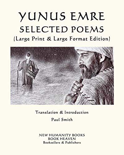 YUNUS EMRE SELECTED POEMS: (Large Print & Large Format Edition)