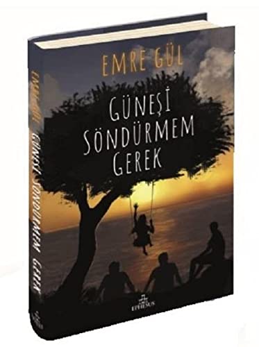Güneşi Söndürmem Gerek (Ciltli)