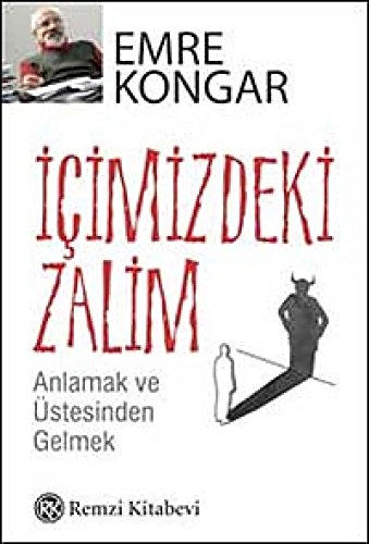 İçimizdeki Zalim: Anlamak ve Üstesinden Gelmek