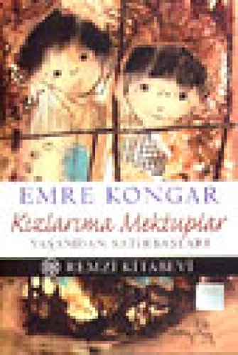 Kizlarima Mektuplar: Yaşamdan Satır Başları von Remzi Kitabevi