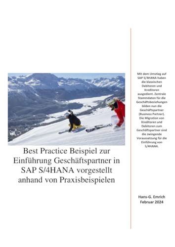 Best Practice Beispiel zur Einführung Geschäftspartner in SAP S/4HANA vorgestellt anhand von Praxisbeispielen: SAP Business Partner Vorstellung mit Best Practice Beispiel von epubli