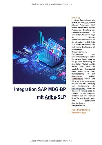 Integration von MDG-BP (Lieferant) mit SAP Ariba Supplier Lifecycle and Performance (SLP) im Rahmen des Business Partnering-Prozesses: Best Practices ... mit MDG Business Partner (BP) MDG - S ;i von epubli