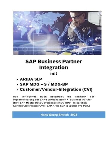 SAP Business Partner Integration mit ARIBA SLP , SAP MDG und Customer/Vendor-Integration (CVI): SAP Business Partner Integration mit ARIBA SLP , SAP MDG und Customer/Vendor-Integration (CVI)