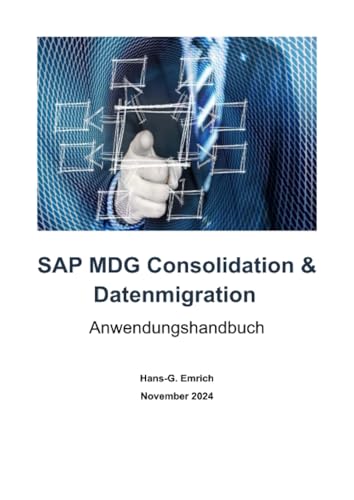 SAP Master Data Governance – Datenmigration & Consolidation - Best Practices Handbuch mit Anwendungsbeispielen: SAP Master Data Governance ... Practices Handbuch mit Anwendungsbeispielen SAP Master Data Governance – Datenmigration & Consolidation - Best Practices Handbuch mit Anwendungsbeispielen: SAP Master Data Governance ... Practices Handbuch mit Anwendungsbeispielen von epubli