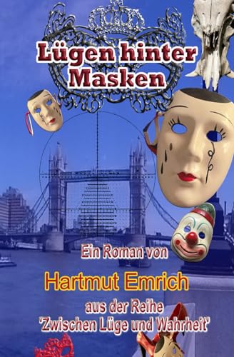 Lügen hinter Masken (Zwischen Lüge und Wahrheit, Band 4)