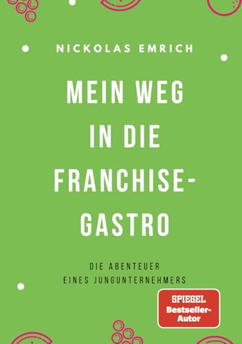 Mein Weg in die Franchise-Gastro: Die Abenteuer eines Jungunternehmers von Infinitas