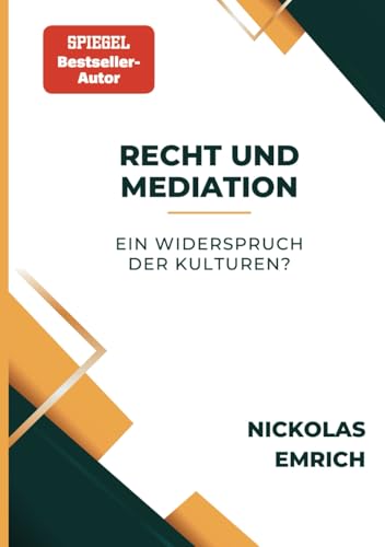 Recht und Mediation – ein Widerspruch der Kulturen? von Weikeya