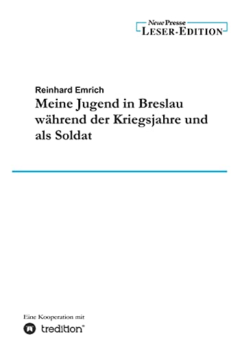 Meine Jugend in Breslau während der Kriegsjahre und als Soldat von tredition