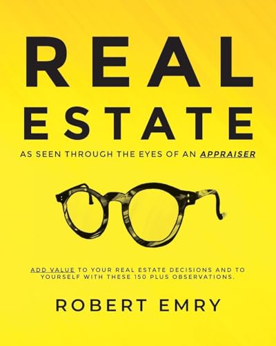 REAL ESTATE as seen through the eyes of an Appraiser von Palmetto Publishing