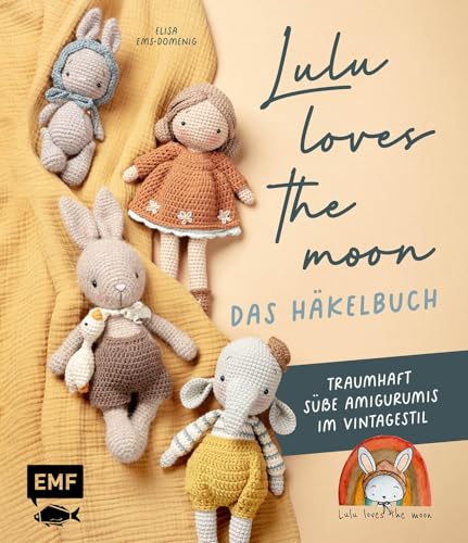 Lulu loves the moon – das Häkelbuch: Löwe, Reh, Igel und noch mehr traumhaft süße Amigurumis im Vintagestil häkeln Lulu loves the moon – das Häkelbuch: Löwe, Reh, Igel und noch mehr traumhaft süße Amigurumis im Vintagestil häkeln von Edition Michael Fischer