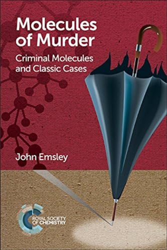 Molecules of Murder: Criminal Molecules and Classic Cases von Royal Society of Chemistry