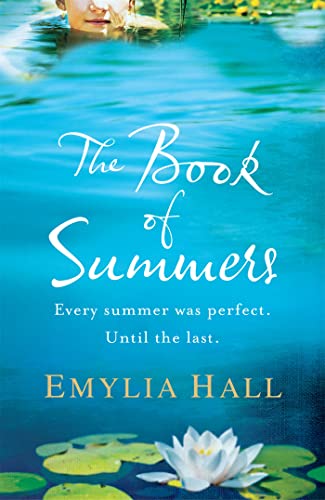 The Book of Summers: The Richard and Judy Bestseller: Every summer was perfect. Until the last. The Book of Summers: The Richard and Judy Bestseller: Every summer was perfect. Until the last.