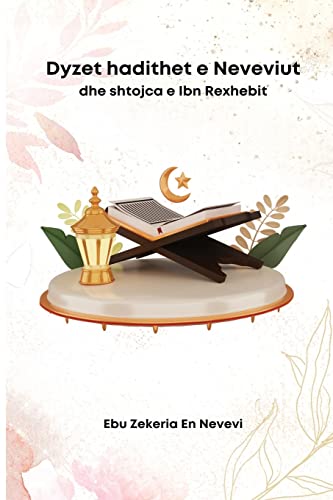 Dyzet hadithet e Neveviut Dyzet hadithet e Neveviut von Self Publish
