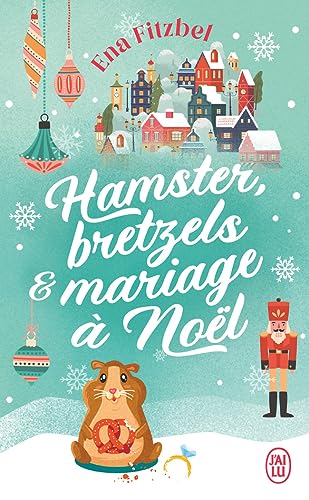 Hamster, bretzels et mariage à Noël von J'AI LU