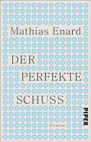 Der perfekte Schuss: Roman Der perfekte Schuss: Roman von Piper Taschenbuch