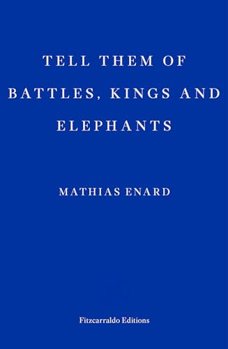 Tell Them Of Battles, Kings, And Elephants Tell Them Of Battles, Kings, And Elephants