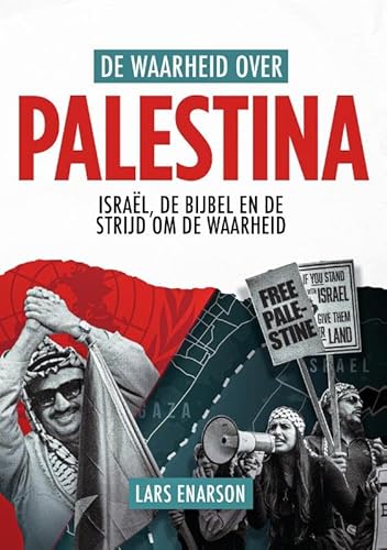 De waarheid over Palestina: Israël, de Bijbel en de strijd om de waarheid von Scholten Uitgeverij B.V.