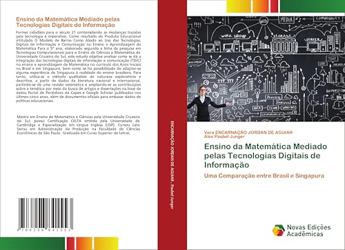 Ensino da Matemática Mediado pelas Tecnologias Digitais de Informação: Uma Comparação entre Brasil e Singapura von Novas Edições Acadêmicas