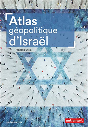 Atlas géopolitique d'Israël von AUTREMENT