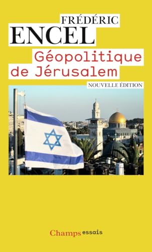 Géopolitique de Jérusalem: Nouvelle édition