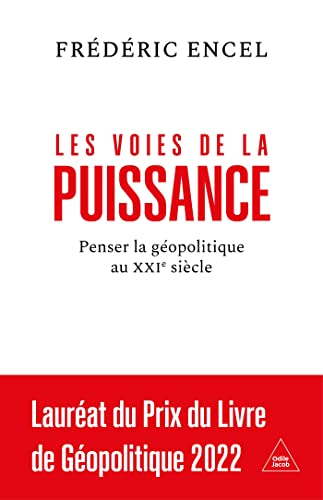 Les Voies de la puissance: Penser la géopolitique au XXIe siècle