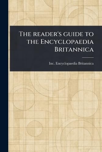 The Reader's Guide to the Encyclopaedia Britannica von Anson Street Press