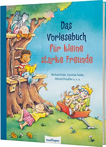 Das Vorlesebuch für kleine starke Freunde: Kinderbuch zum Vorlesen ab 5 von Esslinger Verlag