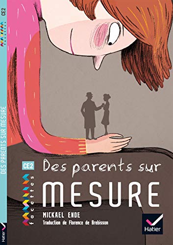 Facettes Bibliothèque CE2 - Des parents sur mesure - Roman fantastique