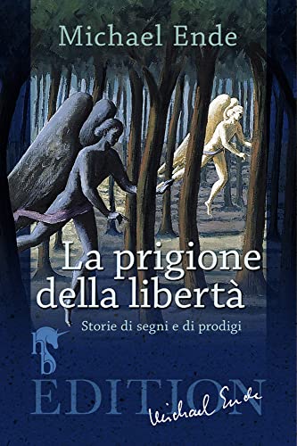 La Prigione della Libertà: Storie di segni e di prodigi La Prigione della Libertà: Storie di segni e di prodigi von hockebooks