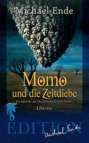 Momo und die Zeitdiebe: Ein Spiel für das Musiktheater in zwei Teilen von hockebooks