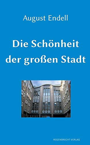 Die Schönheit der großen Stadt von Regenbrecht Verlag UG