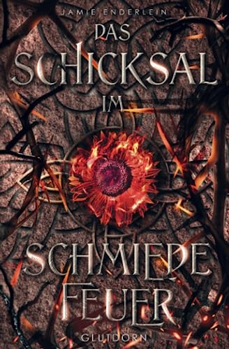 Das Schicksal im Schmiedefeuer: Glutdorn