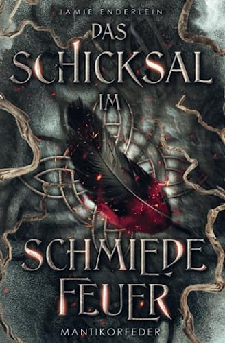 Das Schicksal im Schmiedefeuer: Mantikorfeder