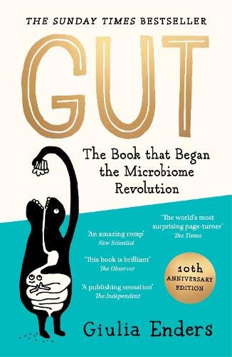 Gut 10th Anniversary Edition: The Book That Began the Microbiome Revolution von Scribe Publications