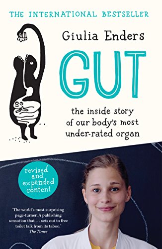 Gut: The Inside Story of Our Body's Most Under-Rated Organ von Scribe Us