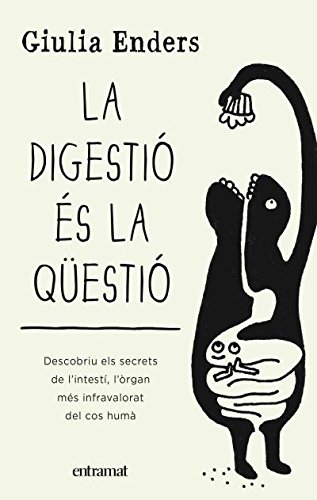 La digestió és la qüestió (Entramat creixement i salut) von Entramat