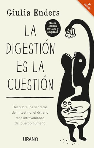 La digestión es la cuestión: Descubre los secretos del intestino, el órgano más infravalorado del cuerpo human (Crecimiento personal) von Ediciones Urano