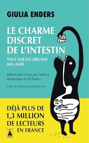 Le Charme discret de l'intestin: Tout sur un organe mal aimé von ACTES SUD