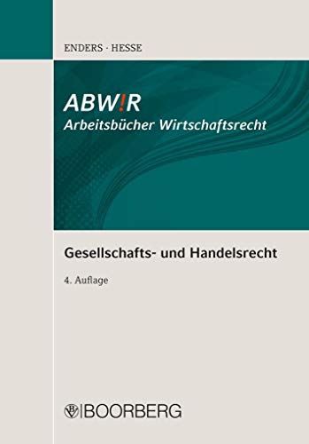 Gesellschafts- und Handelsrecht (ABWiR Arbeitsbücher Wirtschaftsrecht)